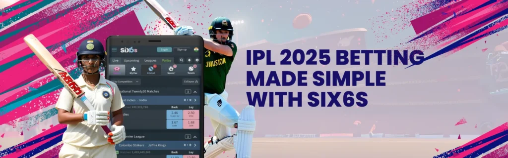 Best IPL Betting Made Easy: Jump In with Six6s for Big Wins